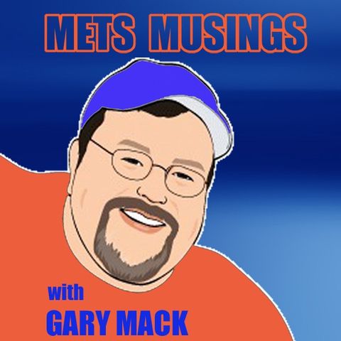 Mets Musings Episode 131