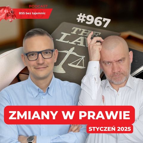 #967 Zmiany w prawie – styczeń 2025