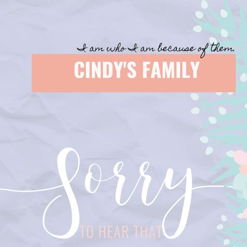 Cindy's Family - I am who I am because of them.