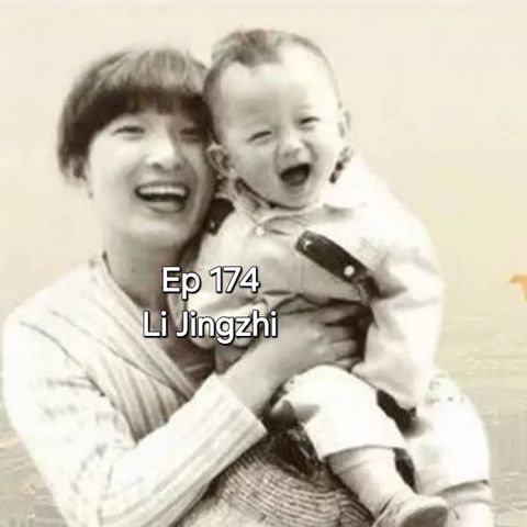 Ep 174 Li Jingzhi