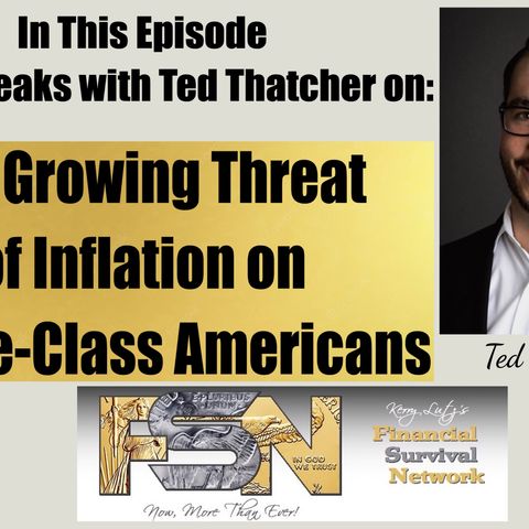 The Growing Threat of Inflation on Middle-Class Americans - Ted Thatcher #6068