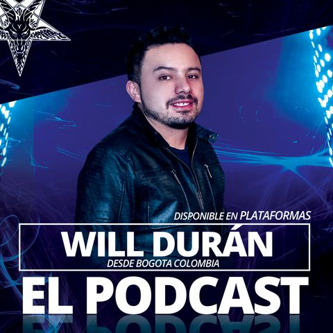 Will Duran El Podcast -  Hablé con una bruja 02