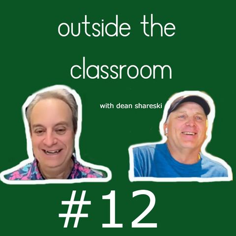 Outside the Classroom: Episode 12 with Gary Stager