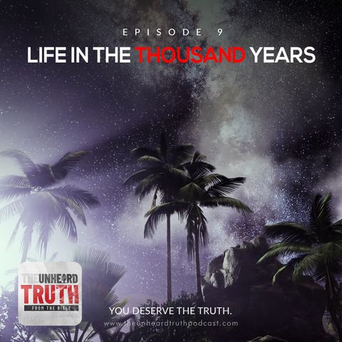 EP9: Life in the Thousand Years