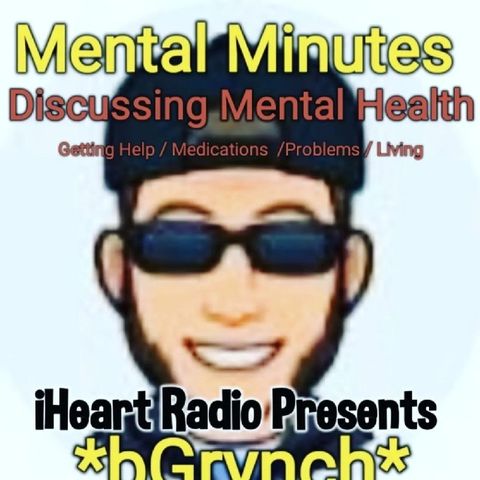 Ep-3 What Is A Mental Disorder And How Can It Effect Us? Mental Minutes w bGrynch