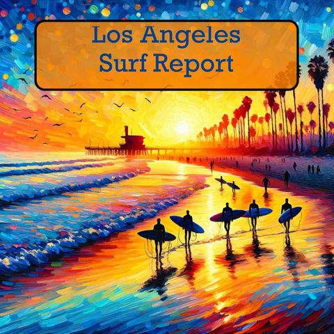 Los Angeles, CA Surf Report for 06-17-2024