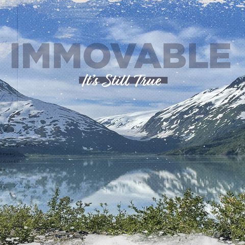 Immovable- God Breathed