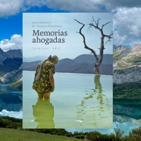 T12C683: "Memorias ahogadas" bajo los embalses