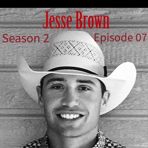 Season 2 Episode 07 - From Football to First NFR with Jesse Brown