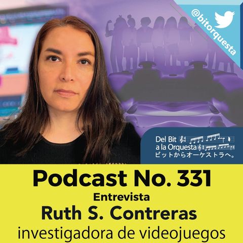 331 - Entrevista Ruth S Contreras, Investigadora