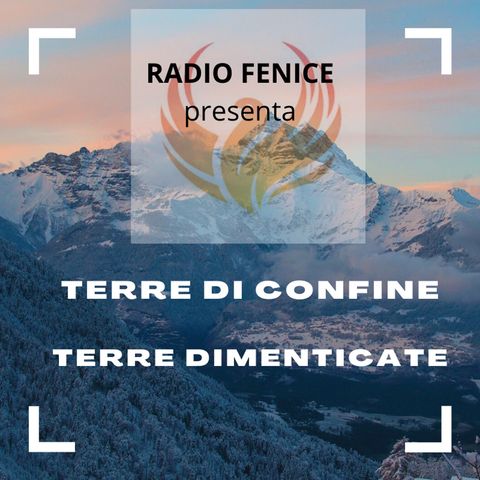 Terre di Confine, Terre dimenticate