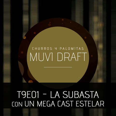 Muvi Draft S9E01 - La Subasta