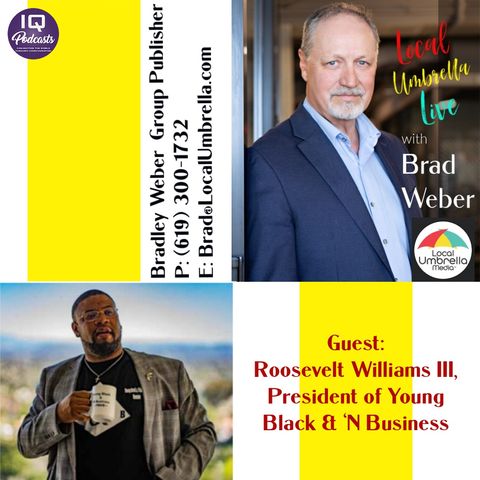 Roosevelt Williams III, President of Young Black & ‘N Business LIVE on Local Umbrella Media EP 281