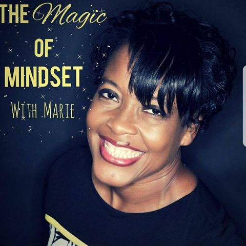 The Magic of Mindset Episode 2 - A Moment With God