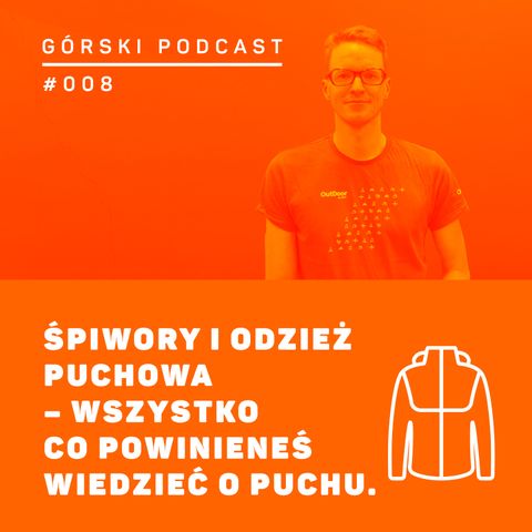 #008 8a.pl - Wojciech Kłapcia - wszystko co powinieneś wiedzieć o puchu.