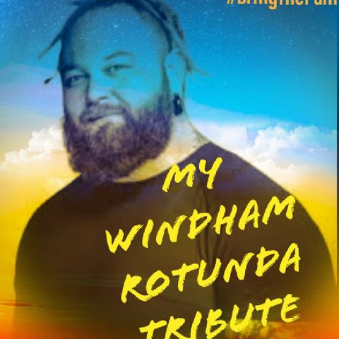 My Windham Rotunda Tribute