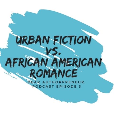 Urban Fiction vs. African American Romance