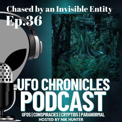 Ep.36 Chased by an Invisible Entity artwork