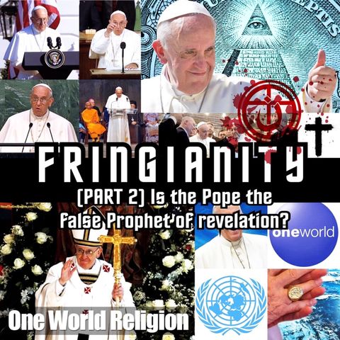 Ep,60 (PART 2) Is the pope the false prophet of revelation?