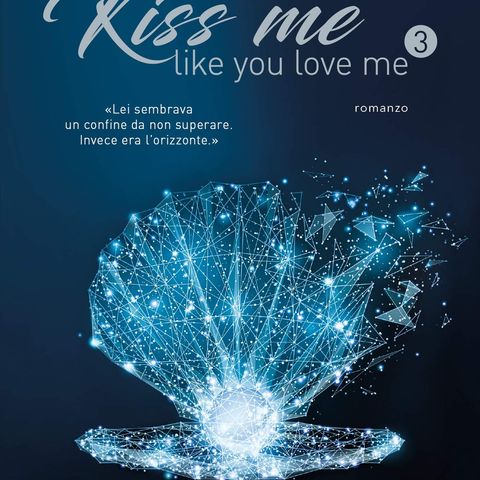 Kira Shell "Kiss me like you love me"