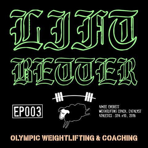 Lift Better Olympic Weightlifting 003 - Aimee Everett, Catalyst Athletics