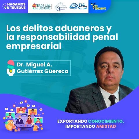 Episodio 146. Los delitos aduaneros y la responsabilidad penal empresarial