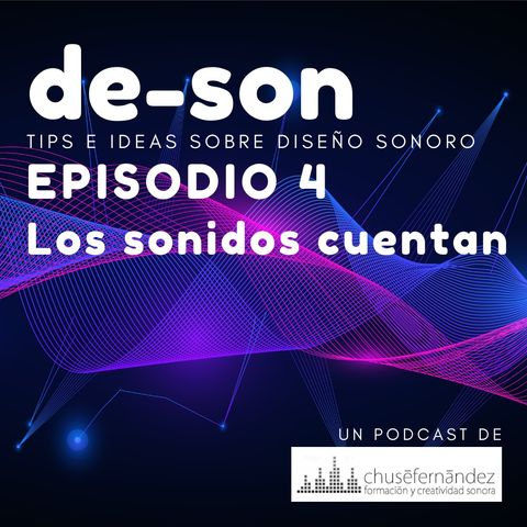 DESON 004- Los sonidos cuentan