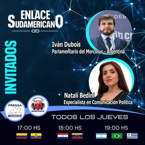 Entrevista Iván Dubois Parlamentario del Mercosur y Natalí Bedini Especialista en comunicación Política