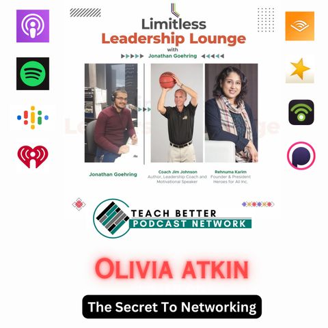 The Secret To Networking With Olivia Atkin