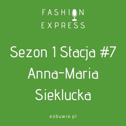 Sezon 1 Stacja 7: - Agnieszka rozmawia z Anną-Marią Sieklucką o tym, jak być piękną i uniknąć wampirów energetycznych | FashionExpress