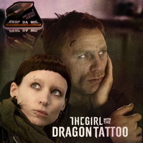 EPISODE 343: WE COULD WAIT FOREVER (THE GIRL WITH THE DRAGON TATTOO 2011 Film Review)