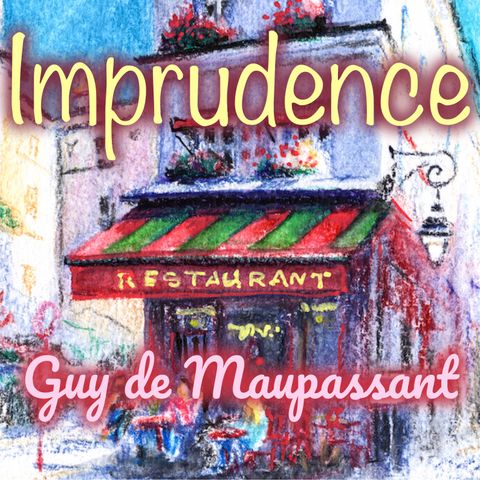 Imprudence, Guy de Maupassant (Livre audio)