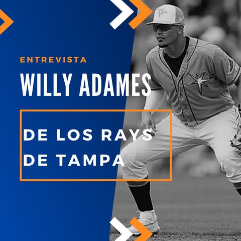 Conociendo a Willy Adames de los Rays de Tampa