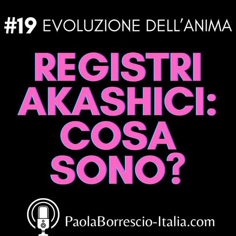 19. REGISTRI AKASHICI: Cosa sono? Come leggere i Registri Akashici e che informazioni reperire - la verità sui Registri Akashici