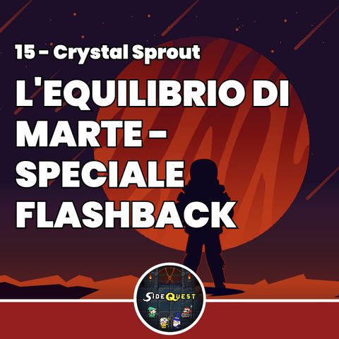 L'equilibrio di Marte - Crystal Sprout 15