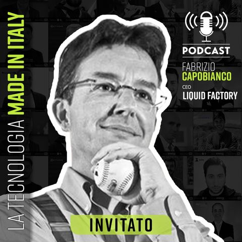 #76 Dalle Alpi alla Silicon Valley (con Fabrizio Capobianco | Partner Liquid Factory)