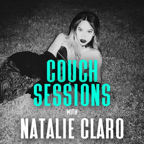 COUCH SESSIONS Episode #25 with Natalie Claro