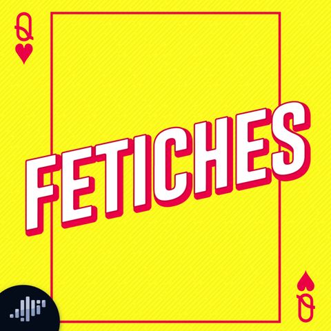 Fetiches