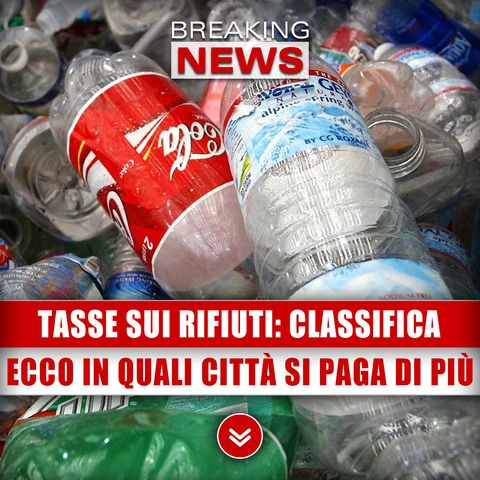 Tasse Sui Rifiuti, Classifica: Ecco In Quali Città Si Paga Di Più!