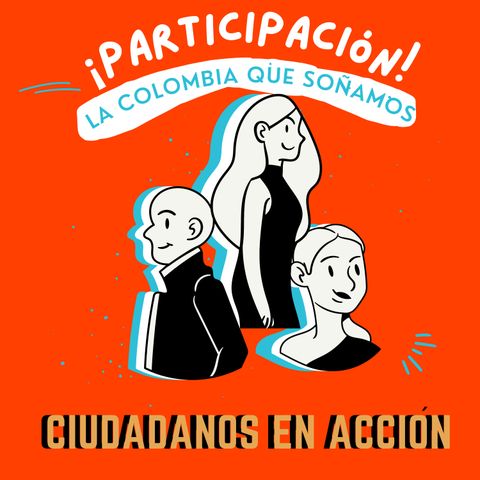 ¡Participación! La Colombia que soñamos
