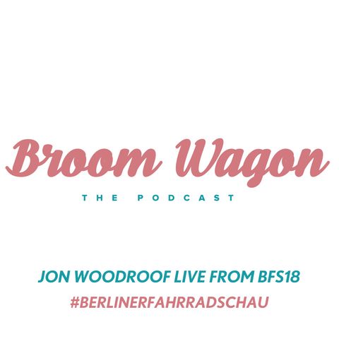 JON WOODROOF LIVE FROM BFS18 #BERLINERFAHRRADSCHAU