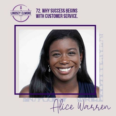 Why success begins with customer service. An interview with Alice Warren.