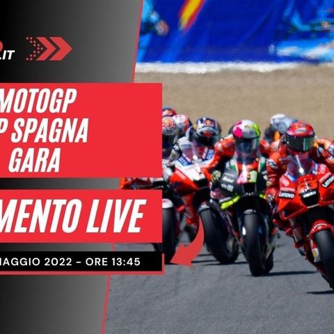 MotoGP | GP Spagna 2022: Gara - Commento LIVE