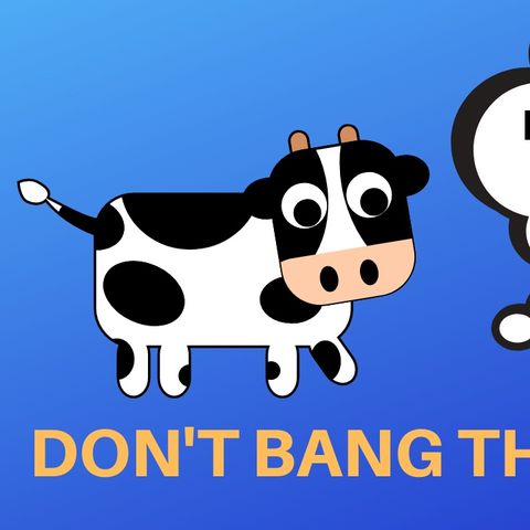Don't Bang The Animals