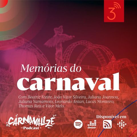 Carnavalize #22 Memórias do Carnaval