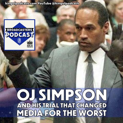 OJ Simpson and His Trial That Changed Media For the Worst (ep.326)