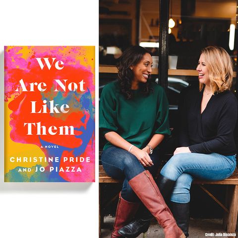 JO PIAZZA & CHRISTINE PRIDE, co-authors of  WE ARE NOT LIKE THEM