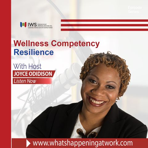 Episode 37 - Building Resilience At Work Competency 9