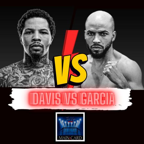 Davis vs Garcia (The Main Card)