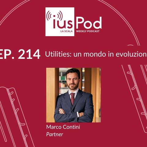 EP. 214 – Utilities: un mondo in evoluzione